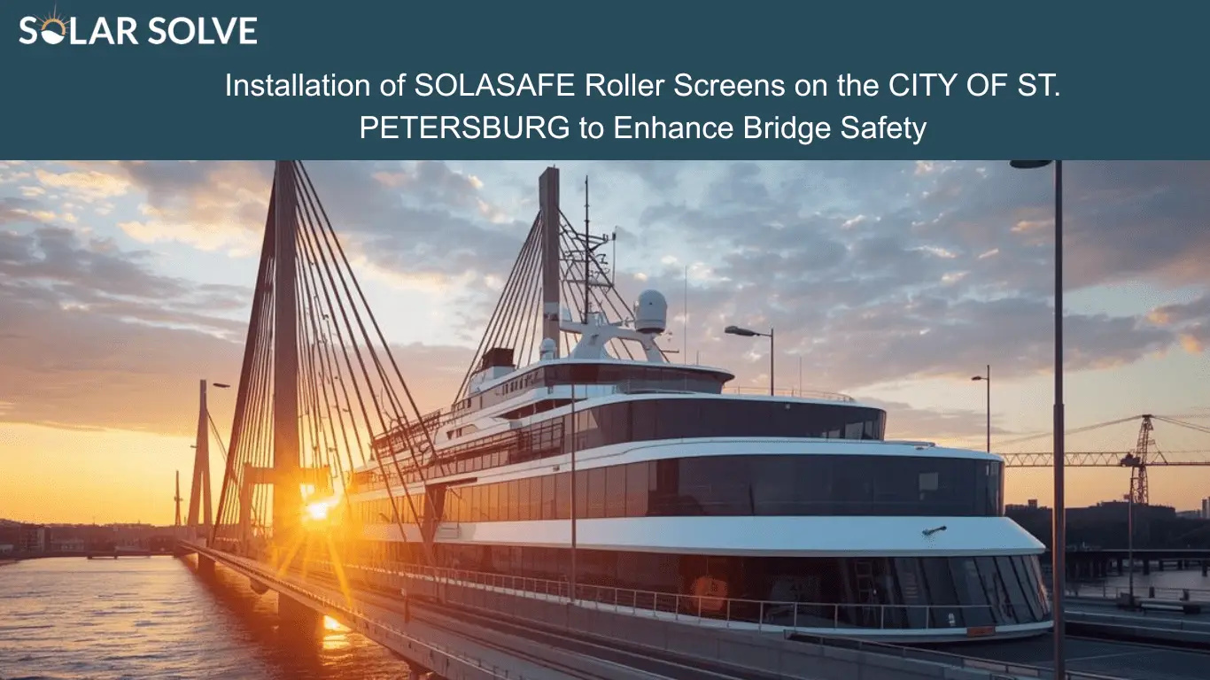 Installation of SOLASAFE Roller Screens on the CITY OF ST. PETERSBURG to Enhance Bridge Safety