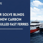 SOLAR SOLVE BLINDS ON NEW CARBON FIBRE HULLED FAST FERRIES