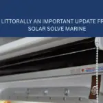 LITTORALLY AN IMPORTANT UPDATE FROM SOLAR SOLVE MARINE