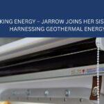 VIKING ENERGY – JARROW JOINS HER SISTER IN HARNESSING GEOTHERMAL ENERGY
