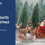 CLOSING DATES FOR CHRISTMAS 2021