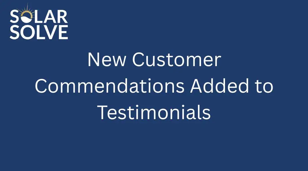 MORE CUSTOMER COMMENDATIONS ON SOLASOLV WEBSITE TESTIMONIALS PAGE