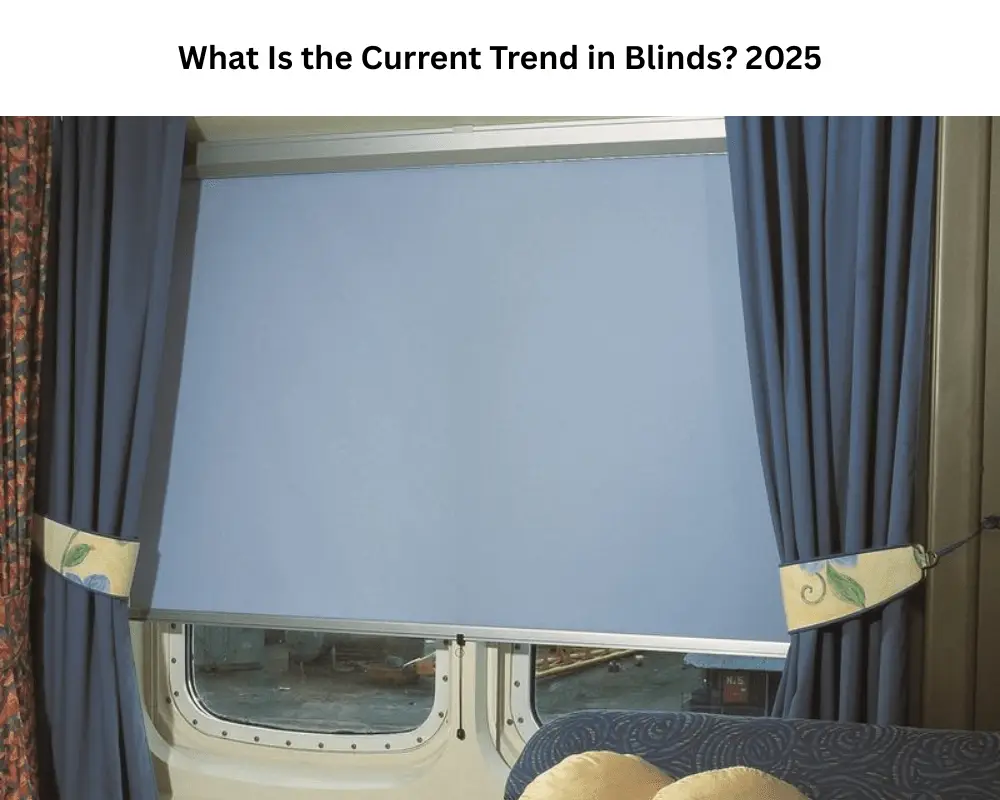 What Is the Current Trend in Blinds? 2025’s Most Stylish Window Solutions