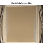 What Blinds Reduce Glare? The Best Solutions for Comfort and Clarity in 2025