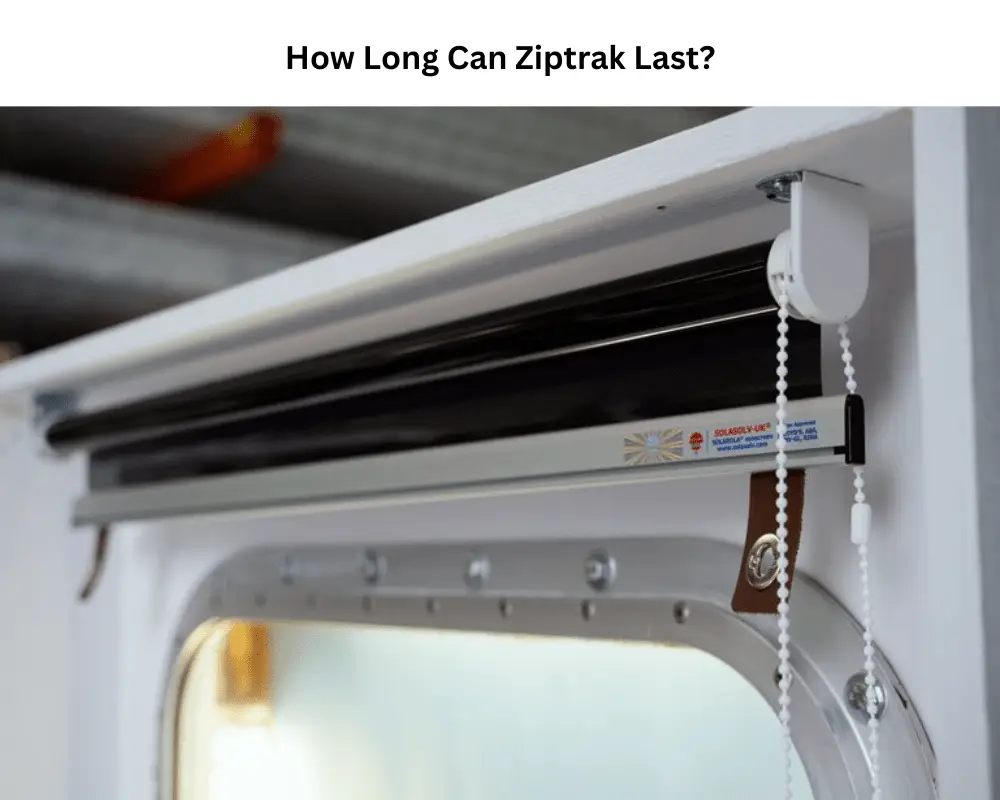 How Long Can Ziptrak Last? A Complete Guide to Durability and Care