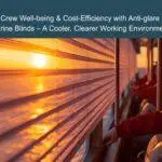 Crew Well-being & Cost-Efficiency: How Anti-Glare Marine Blinds Create a Cooler, Clearer Working Environment