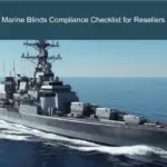 Marine Blinds Compliance Checklist for Resellers