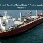High Heat‑Rejection Marine Blinds: A Product Update for Resellers